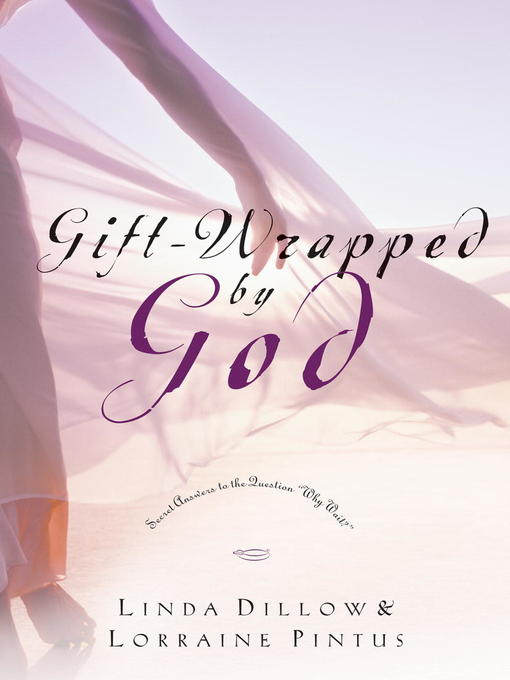 Title details for Gift-Wrapped by God by Linda Dillow - Available